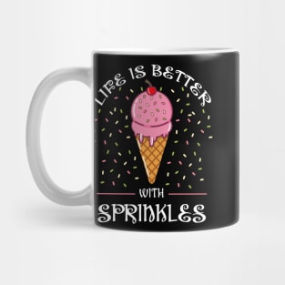 Life Is Better With Sprinkles Mug